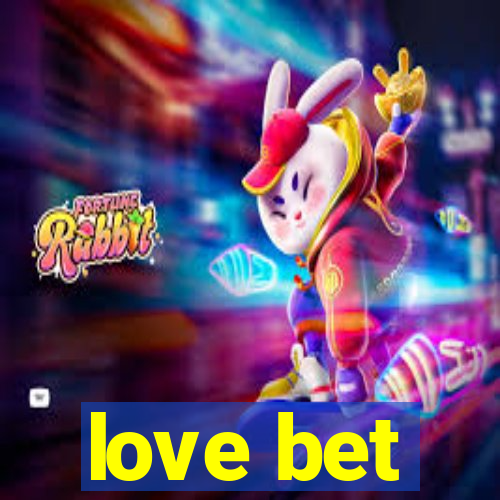 love bet